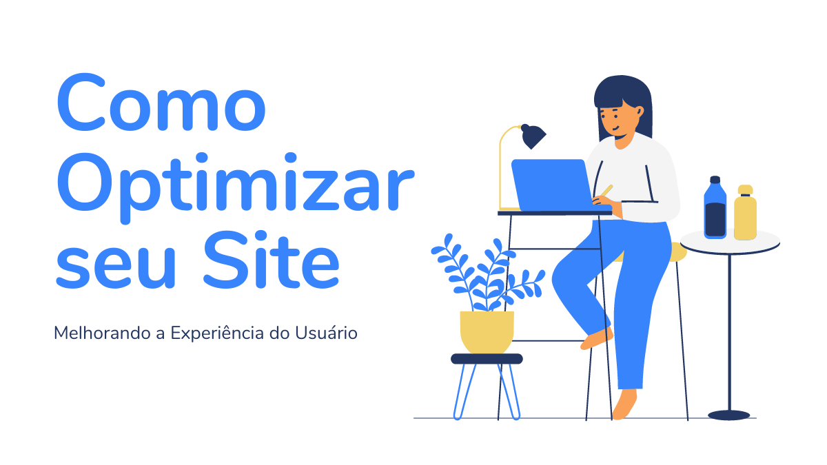 Melhorando a Experiência do Usuário em seu Site
